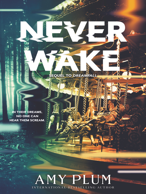 Title details for Neverwake by Amy Plum - Available